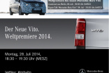 Livestream; Premiere des  Mercedes Vito  28.07., 18.30 Uhr: Weltpremiere des Mercedes Vito live online verfolgen; Expertentalk ab 20.20 Uhr  
