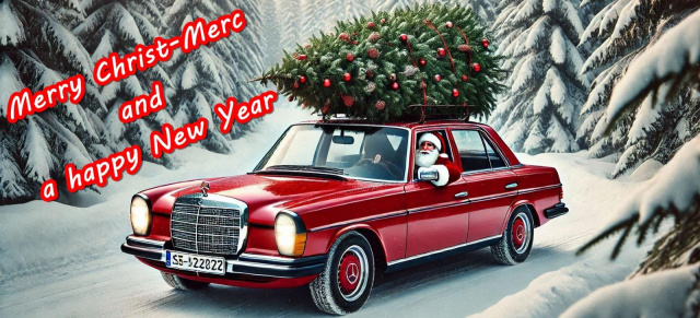 Merry Christ-Merc: Das Mercedes-Fans Weihnachtsspecial: Lesespaß für die Festtage: Wir wünschen Euch allen Frohe Weihnachten