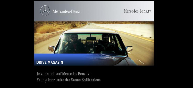 Jetzt aktuell auf Mercedes-Benz.tv: Youngtimer unter der Sonne Kaliforniens: 