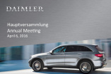 6. April: Hauptversammlung der Daimler AG: Live dabei sein: am 06.04.2016, ab ca. 10.00 Uhr - Daimler Hauptversammlung per Video verfolgen 